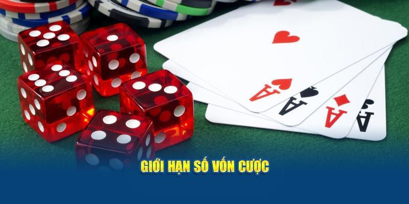 Giới hạn số vốn cược