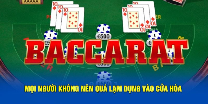 Mọi người không nên quá lạm dụng vào cửa hòa