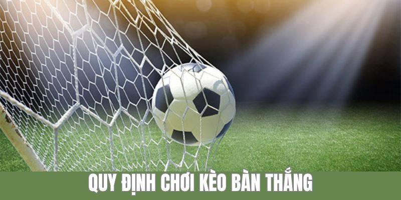 Nguồn gốc khai sinh ban đầu của cược bàn thắng tại KO66